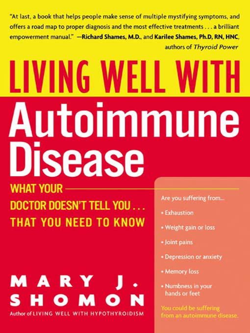Title details for Living Well with Autoimmune Disease by Mary J. Shomon - Available